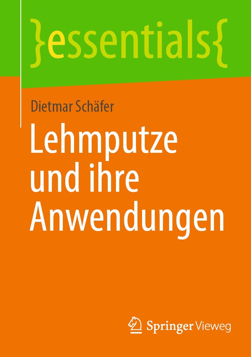 Titlebook: Lehmputze und ihre Anwendungen; Dietmar Schäfer Book 2022 Der/die Herausgeber bzw. der/die Autor(en), exklusiv lizenziert an Springer Fach Titlebook: Lehmputze und ihre Anwendungen; Dietmar Schäfer Book 2022 Der/die Herausgeber bzw. der/die Autor(en), exklusiv lizenziert an Springer Fach