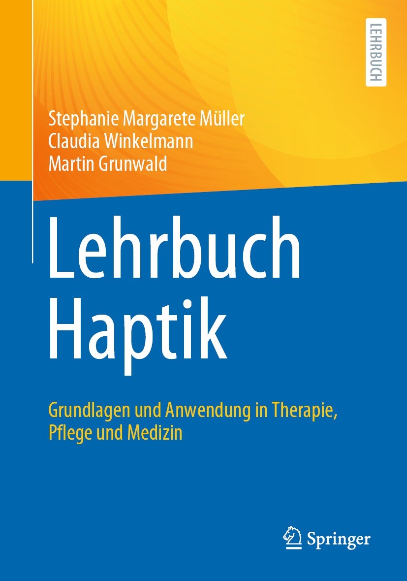 Titlebook: Lehrbuch Haptik; Grundlagen und Anwen Stephanie Margarete Müller,Claudia Winkelmann,Mart Book 2022 Springer-Verlag GmbH Deutschland, ein Te Titlebook: Lehrbuch Haptik; Grundlagen und Anwen Stephanie Margarete Müller,Claudia Winkelmann,Mart Book 2022 Springer-Verlag GmbH Deutschland, ein Te