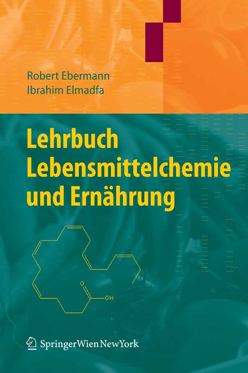 Titlebook: Lehrbuch Lebensmittelchemie und Ernährung; Robert Ebermann,Ibrahim Elmadfa Textbook 20081st edition Springer-Verlag Vienna 2008 Alkohol.Am Titlebook: Lehrbuch Lebensmittelchemie und Ernährung; Robert Ebermann,Ibrahim Elmadfa Textbook 20081st edition Springer-Verlag Vienna 2008 Alkohol.Am