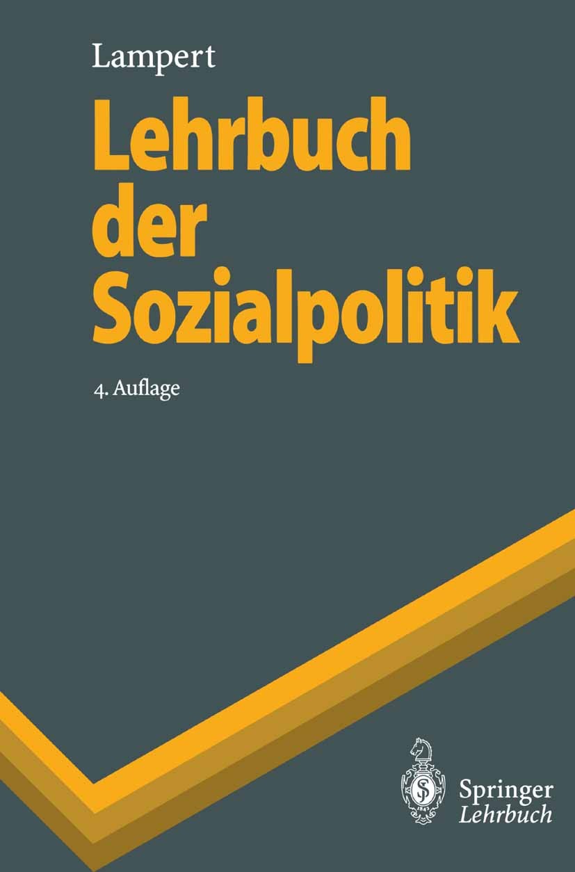 Titlebook: Lehrbuch der Sozialpolitik; Heinz Lampert Textbook 19964th edition Springer-Verlag Berlin Heidelberg 1996 Arbeitsmarkt.Arbeitsmarktpolitik Titlebook: Lehrbuch der Sozialpolitik; Heinz Lampert Textbook 19964th edition Springer-Verlag Berlin Heidelberg 1996 Arbeitsmarkt.Arbeitsmarktpolitik