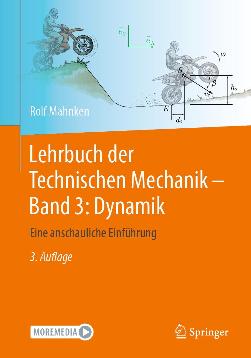 Titlebook: Lehrbuch der Technischen Mechanik - Band 3: Dynamik; Eine anschauliche Ei Rolf Mahnken Textbook 2024Latest edition Springer-Verlag GmbH Deu Titlebook: Lehrbuch der Technischen Mechanik - Band 3: Dynamik; Eine anschauliche Ei Rolf Mahnken Textbook 2024Latest edition Springer-Verlag GmbH Deu