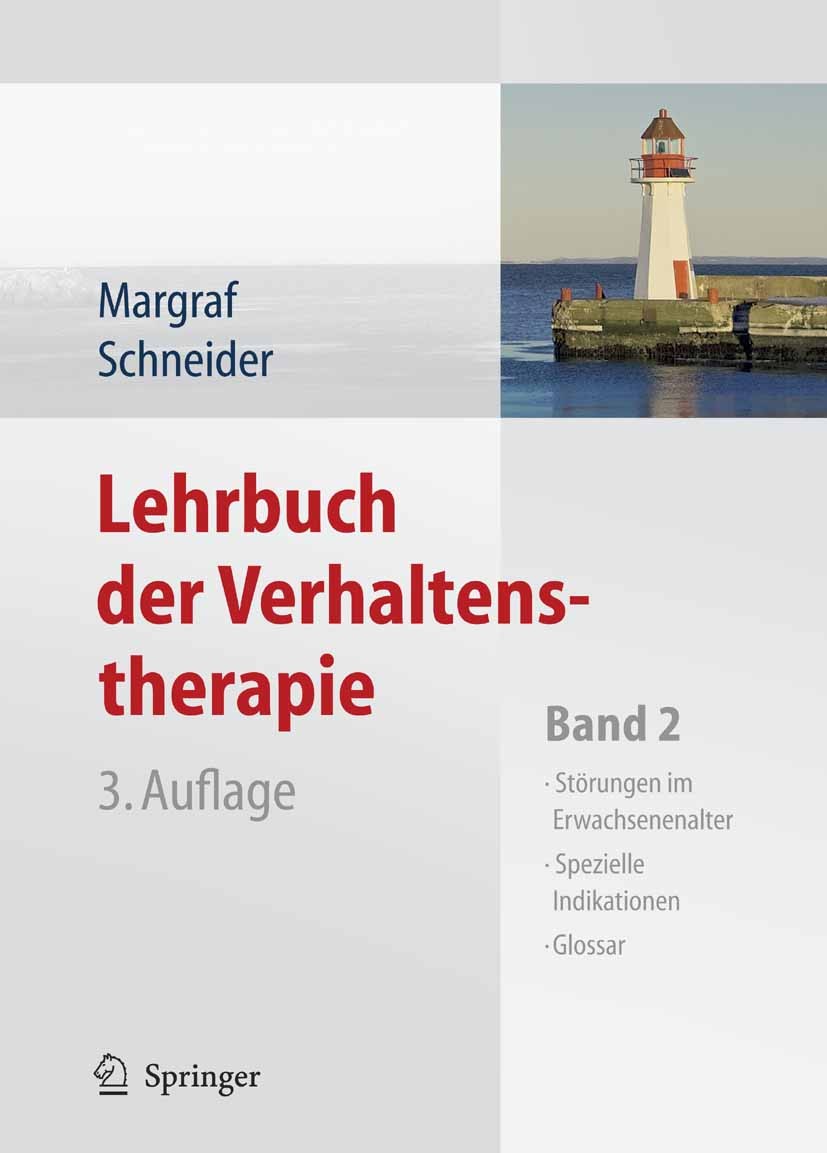 Titlebook: Lehrbuch der Verhaltenstherapie; Band 2: Störungen im Jürgen Margraf,Silvia Schneider Book 20093rd edition Springer-Verlag Berlin Heidelber Titlebook: Lehrbuch der Verhaltenstherapie; Band 2: Störungen im Jürgen Margraf,Silvia Schneider Book 20093rd edition Springer-Verlag Berlin Heidelber