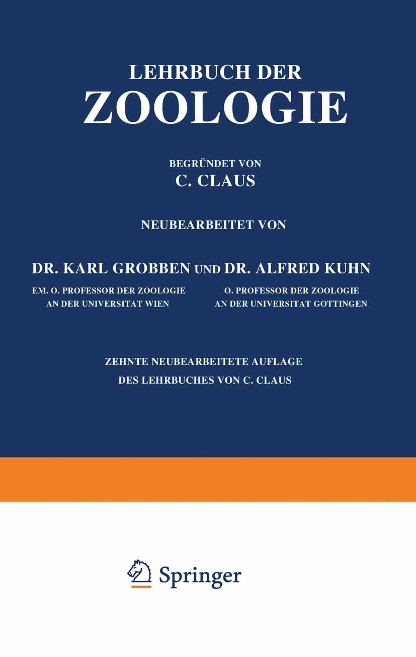 Titlebook: Lehrbuch der Zoologie; C. Claus,Karl Grobben (Em. O. Professor der Zoolog Textbook 1932Latest edition Julius Springer in Berlin 1932 Acran Titlebook: Lehrbuch der Zoologie; C. Claus,Karl Grobben (Em. O. Professor der Zoolog Textbook 1932Latest edition Julius Springer in Berlin 1932 Acran
