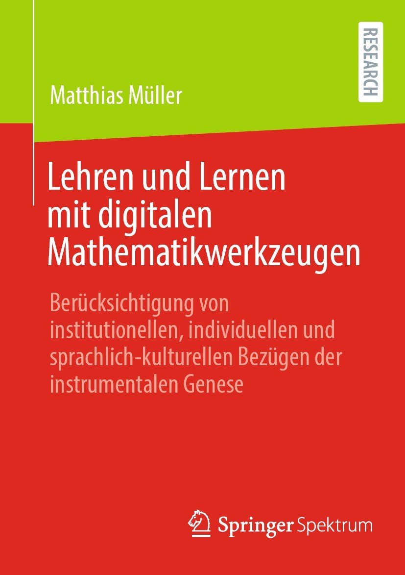 Titlebook: Lehren und Lernen mit digitalen Mathematikwerkzeugen; Berücksichtigung von Matthias Müller Book 2023 Der/die Herausgeber bzw. der/die Autor Titlebook: Lehren und Lernen mit digitalen Mathematikwerkzeugen; Berücksichtigung von Matthias Müller Book 2023 Der/die Herausgeber bzw. der/die Autor