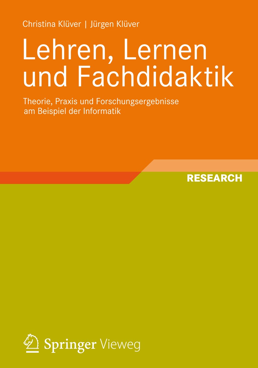 Titlebook: Lehren, Lernen und Fachdidaktik; Theorie, Praxis und Christina Klüver,Jürgen Klüver Book 2012 Vieweg+Teubner Verlag | Springer Fachmedien Titlebook: Lehren, Lernen und Fachdidaktik; Theorie, Praxis und Christina Klüver,Jürgen Klüver Book 2012 Vieweg+Teubner Verlag | Springer Fachmedien