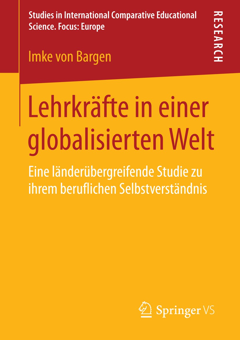 Titlebook: Lehrkräfte in einer globalisierten Welt; Eine länderübergreif Imke von Bargen Book 2014 Springer Fachmedien Wiesbaden 2014 Berufliches Selb Titlebook: Lehrkräfte in einer globalisierten Welt; Eine länderübergreif Imke von Bargen Book 2014 Springer Fachmedien Wiesbaden 2014 Berufliches Selb