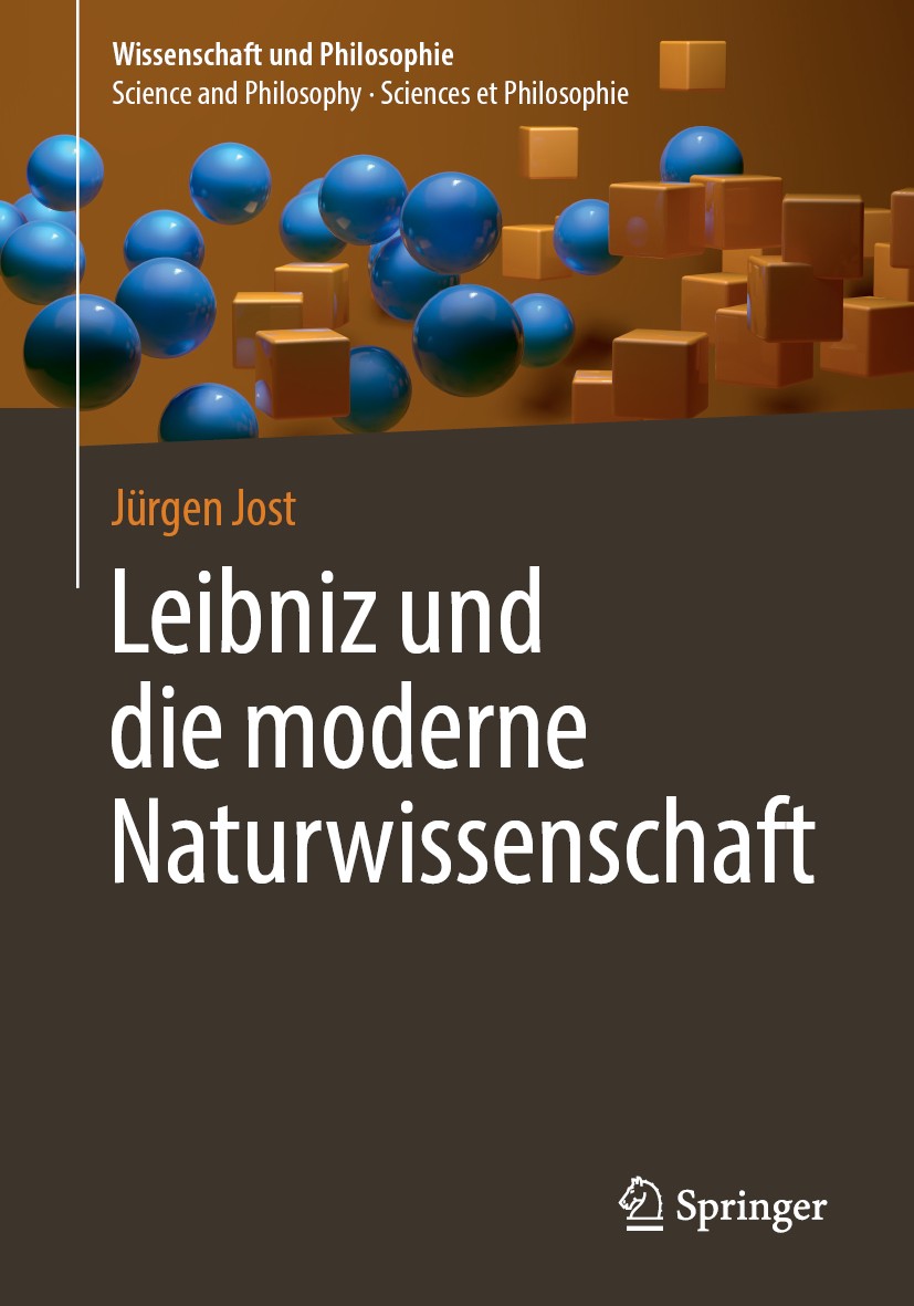 Titlebook: Leibniz und die moderne Naturwissenschaft; Jürgen Jost Book 2019 Springer-Verlag GmbH Deutschland, ein Teil von Springer Nature 2019 Gesch Titlebook: Leibniz und die moderne Naturwissenschaft; Jürgen Jost Book 2019 Springer-Verlag GmbH Deutschland, ein Teil von Springer Nature 2019 Gesch