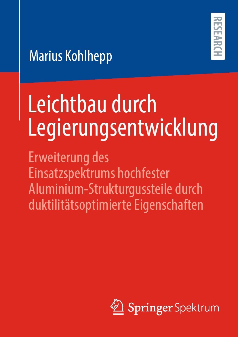 Titlebook: Leichtbau durch Legierungsentwicklung; Erweiterung des Eins Marius Kohlhepp Book 2024 Der/die Herausgeber bzw. der/die Autor(en), exklusiv Titlebook: Leichtbau durch Legierungsentwicklung; Erweiterung des Eins Marius Kohlhepp Book 2024 Der/die Herausgeber bzw. der/die Autor(en), exklusiv