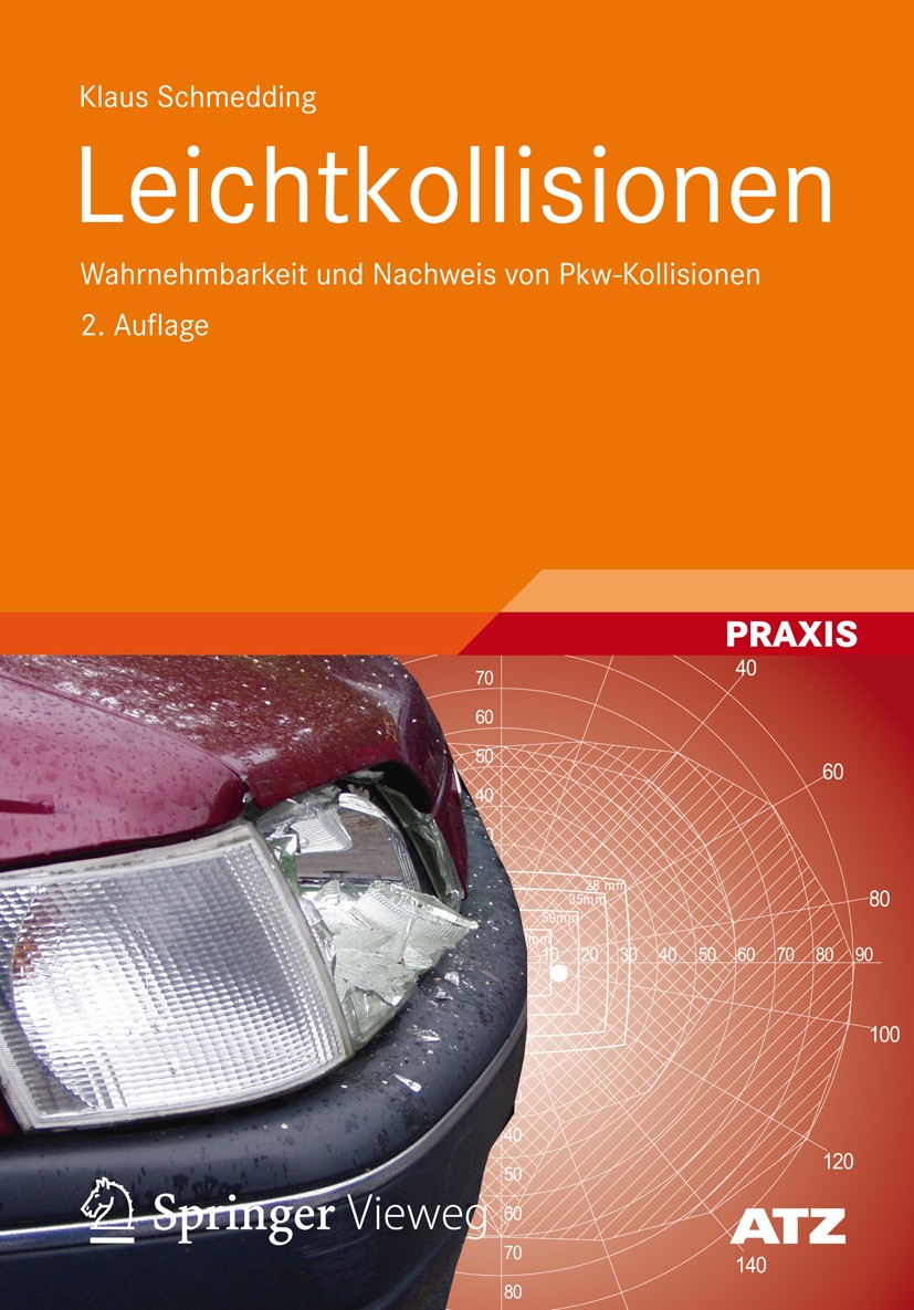 Titlebook: Leichtkollisionen; Wahrnehmbarkeit und Klaus Schmedding Book 2012Latest edition Vieweg+Teubner Verlag | Springer Fachmedien Wiesbaden 2012 Titlebook: Leichtkollisionen; Wahrnehmbarkeit und Klaus Schmedding Book 2012Latest edition Vieweg+Teubner Verlag | Springer Fachmedien Wiesbaden 2012