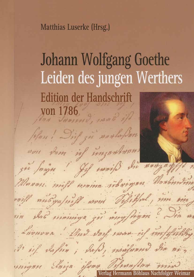 Titlebook: Johann Wolfgang Goethe: Leiden des jungen Werthers; Edition der Handschr Johann Wolfgang Goethe,Matthias Luserke Book 19991st edition Sprin Titlebook: Johann Wolfgang Goethe: Leiden des jungen Werthers; Edition der Handschr Johann Wolfgang Goethe,Matthias Luserke Book 19991st edition Sprin