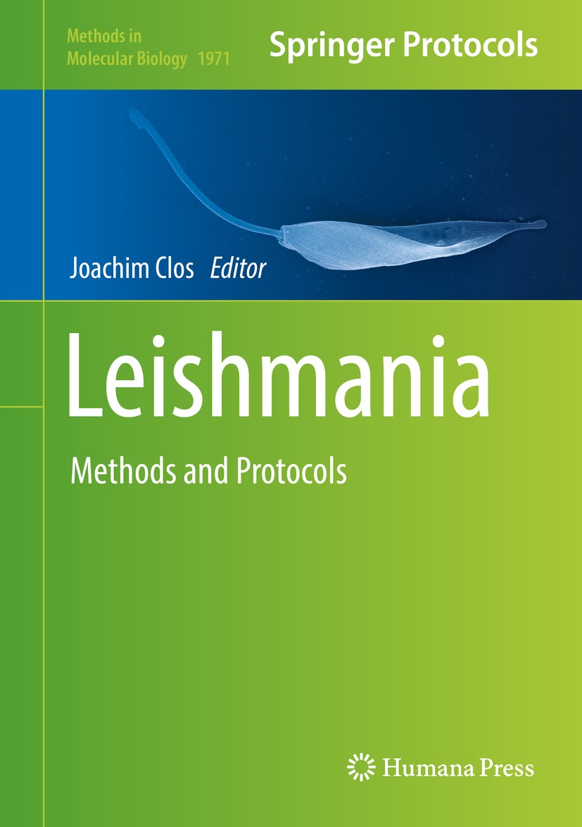 Titlebook: Leishmania; Methods and Protocol Joachim Clos Book 2019 Springer Science+Business Media, LLC, part of Springer Nature 2019 Neglected Tropic Titlebook: Leishmania; Methods and Protocol Joachim Clos Book 2019 Springer Science+Business Media, LLC, part of Springer Nature 2019 Neglected Tropic