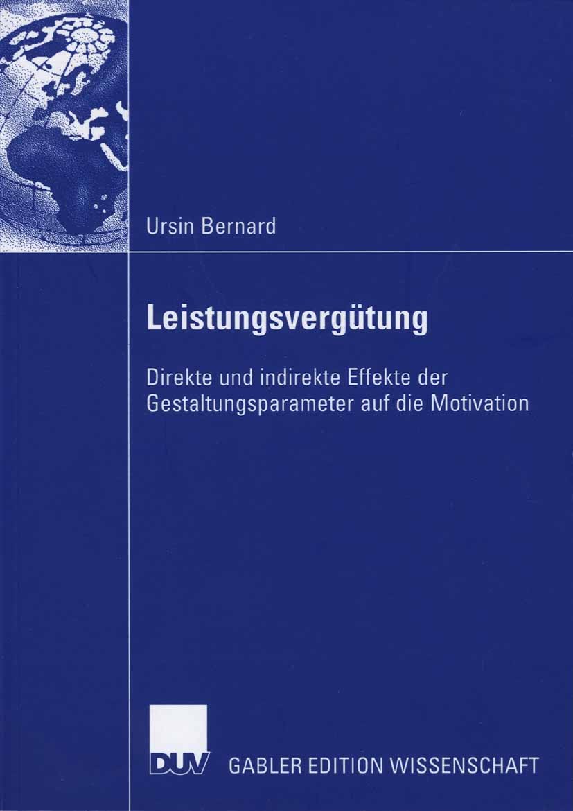 Titlebook: Leistungsvergütung; Direkte und indirekt Ursin Bernard Book 2006 Gabler Verlag | Springer Fachmedien Wiesbaden GmbH, Wiesbaden 2006 Beurtei Titlebook: Leistungsvergütung; Direkte und indirekt Ursin Bernard Book 2006 Gabler Verlag | Springer Fachmedien Wiesbaden GmbH, Wiesbaden 2006 Beurtei