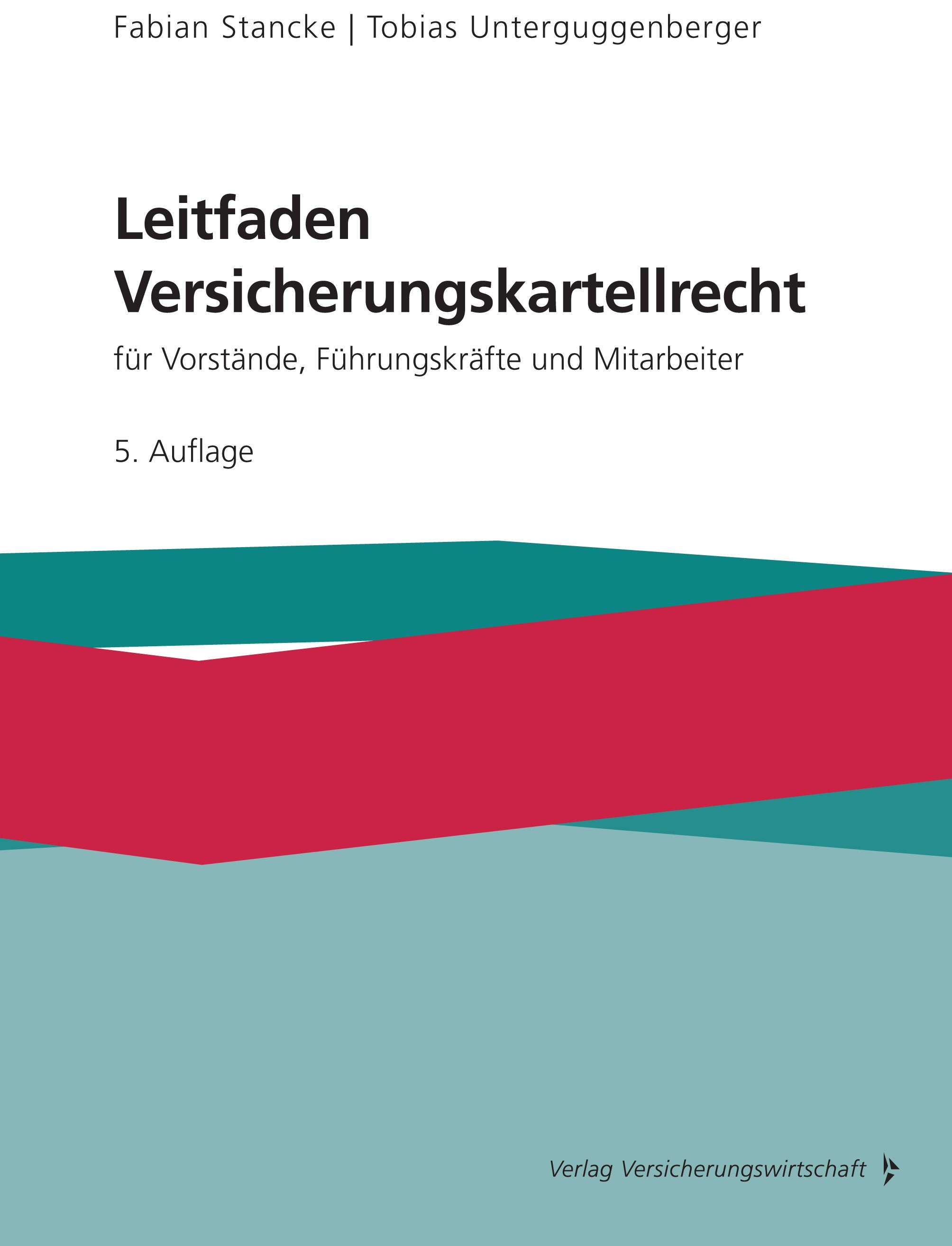 Titlebook: Leitfaden Versicherungskartellrecht; für Vorstände, Führu Fabian Stancke,Tobias Unterguggenberger Book 2022Latest edition Verlag Versicheru Titlebook: Leitfaden Versicherungskartellrecht; für Vorstände, Führu Fabian Stancke,Tobias Unterguggenberger Book 2022Latest edition Verlag Versicheru