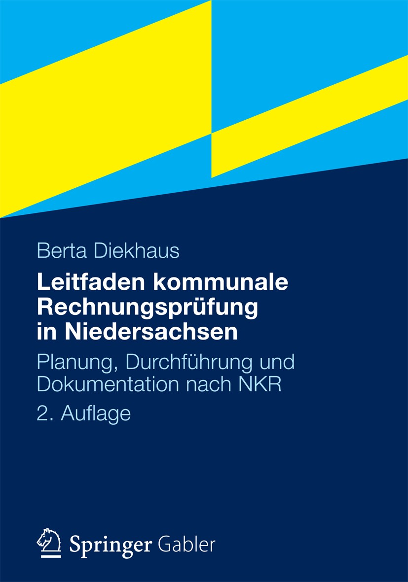 Titlebook: Leitfaden kommunale Rechnungsprüfung in Niedersachsen; Planung, Durchführun Diekhaus Berta,Hauser Thomas Book 20122nd edition Gabler Verlag Titlebook: Leitfaden kommunale Rechnungsprüfung in Niedersachsen; Planung, Durchführun Diekhaus Berta,Hauser Thomas Book 20122nd edition Gabler Verlag