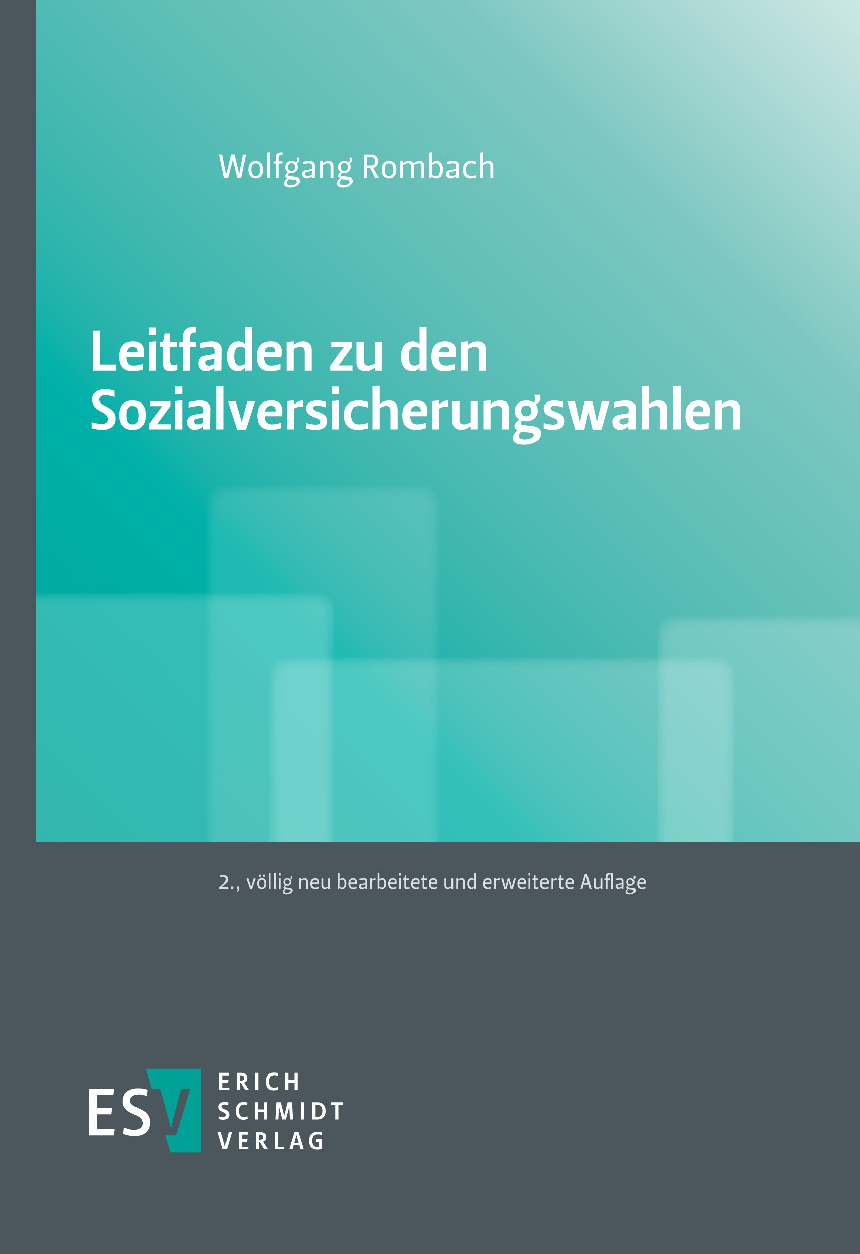 Titlebook: Leitfaden zu den Sozialversicherungswahlen; Wolfgang Rombach Book 2022Latest edition Erich Schmidt Verlag GmbH & Co. KG 2022 Sozialversich Titlebook: Leitfaden zu den Sozialversicherungswahlen; Wolfgang Rombach Book 2022Latest edition Erich Schmidt Verlag GmbH & Co. KG 2022 Sozialversich