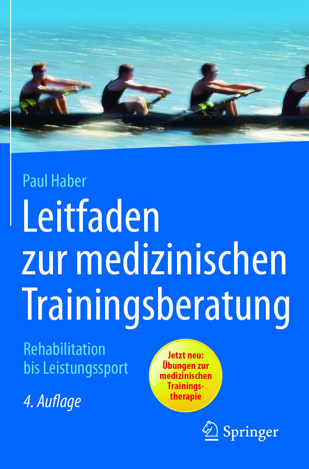 Titlebook: Leitfaden zur medizinischen Trainingsberatung; Rehabilitation bis L Paul Haber Book 2018Latest edition Springer-Verlag GmbH Deutschland 201 Titlebook: Leitfaden zur medizinischen Trainingsberatung; Rehabilitation bis L Paul Haber Book 2018Latest edition Springer-Verlag GmbH Deutschland 201