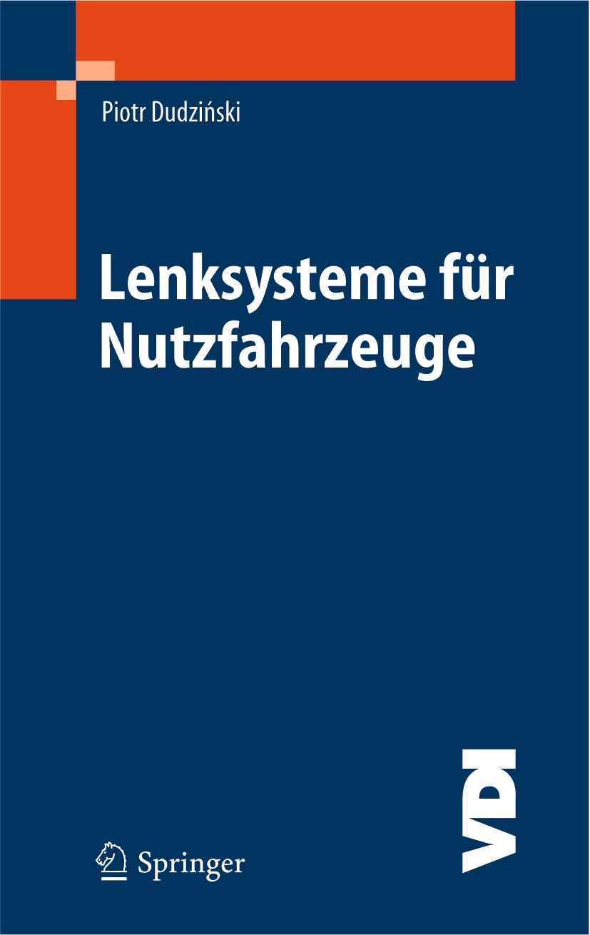 Titlebook: Lenksysteme für Nutzfahrzeuge; Piotr Dudziński Book 2005 Springer-Verlag Berlin Heidelberg 2005 Antrieb.Fahrverhalten.Fahrzeug.Kippstabili Titlebook: Lenksysteme für Nutzfahrzeuge; Piotr Dudziński Book 2005 Springer-Verlag Berlin Heidelberg 2005 Antrieb.Fahrverhalten.Fahrzeug.Kippstabili