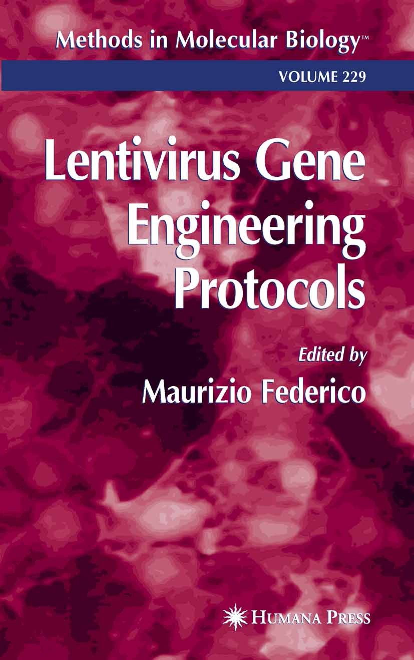 Titlebook: Lentivirus Gene Engineering Protocols; Maurizio Federico Book 20031st edition Humana Press 2003 Titlebook: Lentivirus Gene Engineering Protocols; Maurizio Federico Book 20031st edition Humana Press 2003