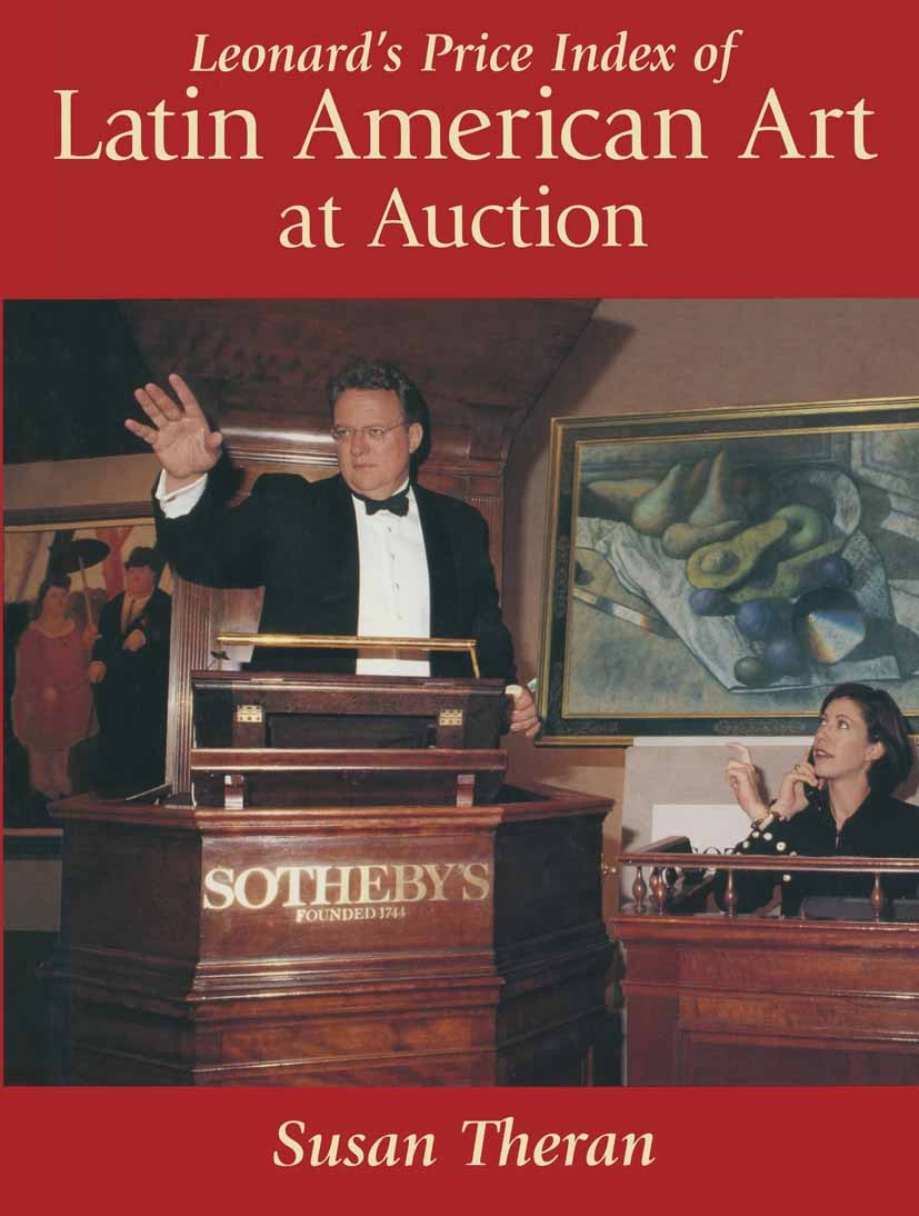 Titlebook: Leonard‘s Price Index of Latin American Art at Auction; Susan Theran Book 1999 Palgrave Macmillan, a division of Macmillan Publishers Limi Titlebook: Leonard‘s Price Index of Latin American Art at Auction; Susan Theran Book 1999 Palgrave Macmillan, a division of Macmillan Publishers Limi