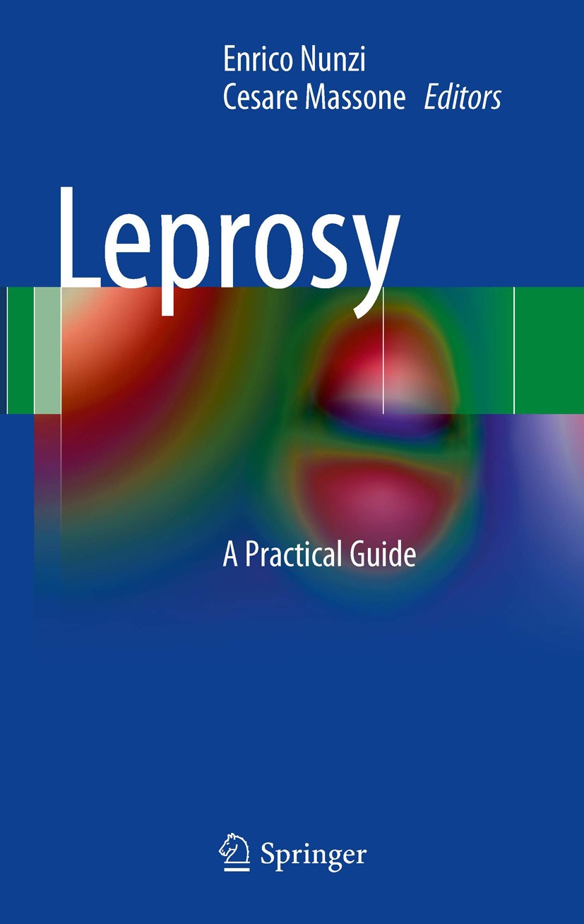 Titlebook: Leprosy; A Practical Guide Enrico Nunzi,Cesare Massone Book 20121st edition Springer-Verlag Italia 2012 Hansen‘s disease.Leprosy.Mycobacter Titlebook: Leprosy; A Practical Guide Enrico Nunzi,Cesare Massone Book 20121st edition Springer-Verlag Italia 2012 Hansen‘s disease.Leprosy.Mycobacter
