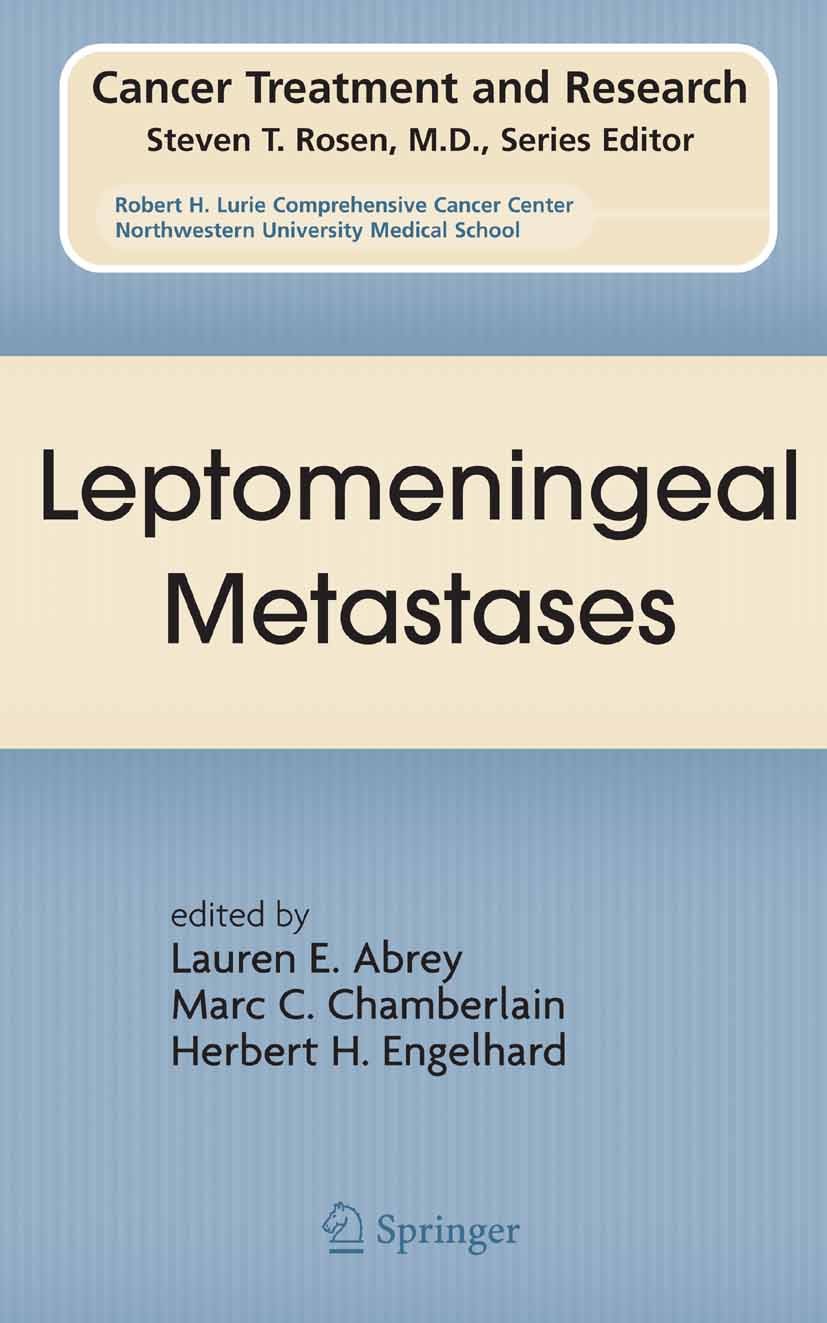 Titlebook: Leptomeningeal Metastases; Lauren E. Abrey,Marc C. Chamberlain,Herbert H. Eng Book 2005 Springer-Verlag US 2005 Nervous System.anatomy.can Titlebook: Leptomeningeal Metastases; Lauren E. Abrey,Marc C. Chamberlain,Herbert H. Eng Book 2005 Springer-Verlag US 2005 Nervous System.anatomy.can
