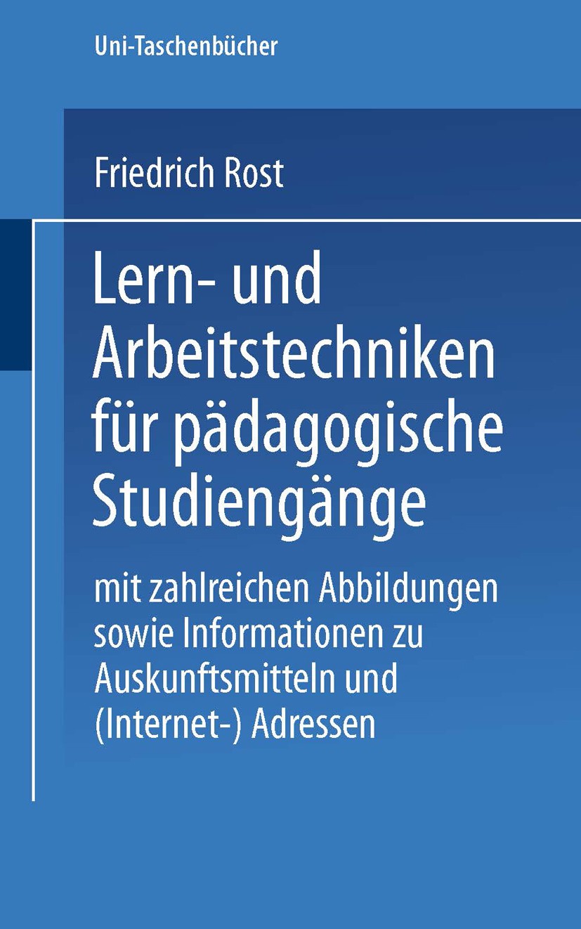 Titlebook: Lern- und Arbeitstechniken für pädagogische Studiengänge; mit zahlreichen Abbi Friedrich Rost Book 19971st edition Springer Fachmedien Wies Titlebook: Lern- und Arbeitstechniken für pädagogische Studiengänge; mit zahlreichen Abbi Friedrich Rost Book 19971st edition Springer Fachmedien Wies