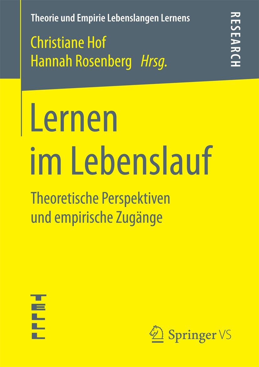 Titlebook: Lernen im Lebenslauf; Theoretische Perspek Christiane Hof,Hannah Rosenberg Book 2018 Springer Fachmedien Wiesbaden GmbH 2018 Diskursanalyti Titlebook: Lernen im Lebenslauf; Theoretische Perspek Christiane Hof,Hannah Rosenberg Book 2018 Springer Fachmedien Wiesbaden GmbH 2018 Diskursanalyti