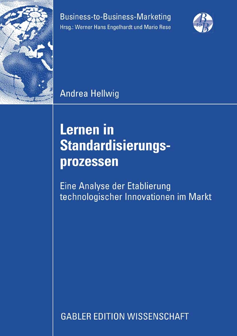 Titlebook: Lernen in Standardisierungsprozessen; Eine Analyse der Eta Andrea Hellwig Book 2008 Gabler Verlag | Springer Fachmedien Wiesbaden GmbH, Wie Titlebook: Lernen in Standardisierungsprozessen; Eine Analyse der Eta Andrea Hellwig Book 2008 Gabler Verlag | Springer Fachmedien Wiesbaden GmbH, Wie