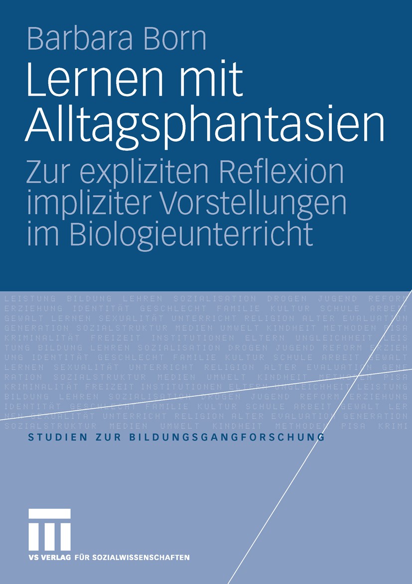 Titlebook: Lernen mit Alltagsphantasien; Zur expliziten Refle Barbara Born Book 2007 VS Verlag für Sozialwissenschaften | Springer Fachmedien Wiesbade Titlebook: Lernen mit Alltagsphantasien; Zur expliziten Refle Barbara Born Book 2007 VS Verlag für Sozialwissenschaften | Springer Fachmedien Wiesbade