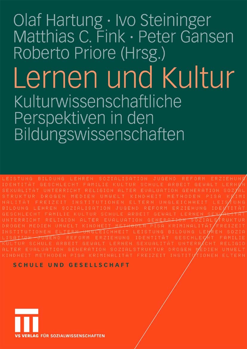 Titlebook: Lernen und Kultur; Kulturwissenschaftli Olaf Hartung,Ivo Steininger,Roberto Priore Book 2010 VS Verlag für Sozialwissenschaften | Springer Titlebook: Lernen und Kultur; Kulturwissenschaftli Olaf Hartung,Ivo Steininger,Roberto Priore Book 2010 VS Verlag für Sozialwissenschaften | Springer