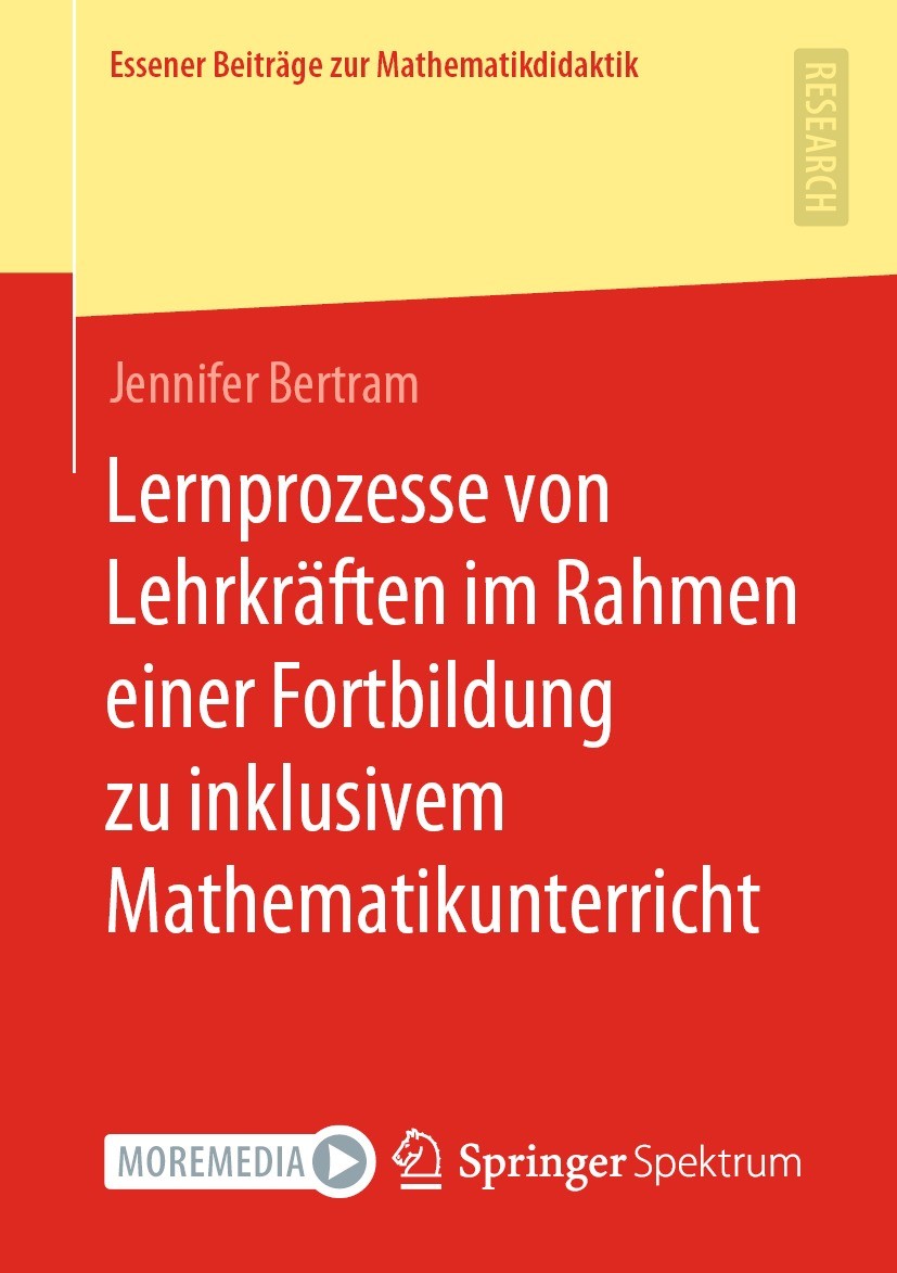 Titlebook: Lernprozesse von Lehrkräften im Rahmen einer Fortbildung zu inklusivem Mathematikunterricht; Jennifer Bertram Book 2022 Der/die Herausgebe Titlebook: Lernprozesse von Lehrkräften im Rahmen einer Fortbildung zu inklusivem Mathematikunterricht; Jennifer Bertram Book 2022 Der/die Herausgebe
