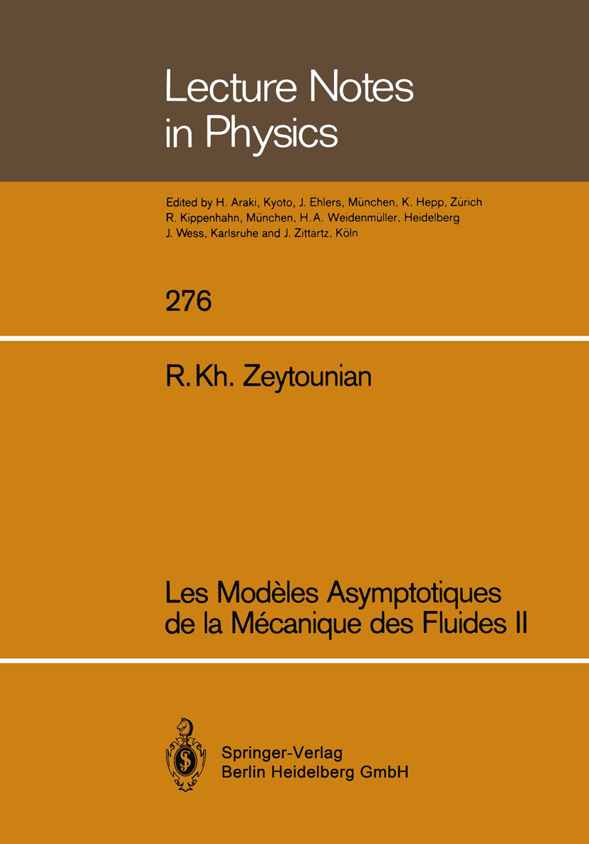 Titlebook: Les modeles asymptotiques de la mecanique des fluides II; Radyadour Kh. Zeytounian Textbook 1987 Springer-Verlag Berlin Heidelberg 1987 fl Titlebook: Les modeles asymptotiques de la mecanique des fluides II; Radyadour Kh. Zeytounian Textbook 1987 Springer-Verlag Berlin Heidelberg 1987 fl