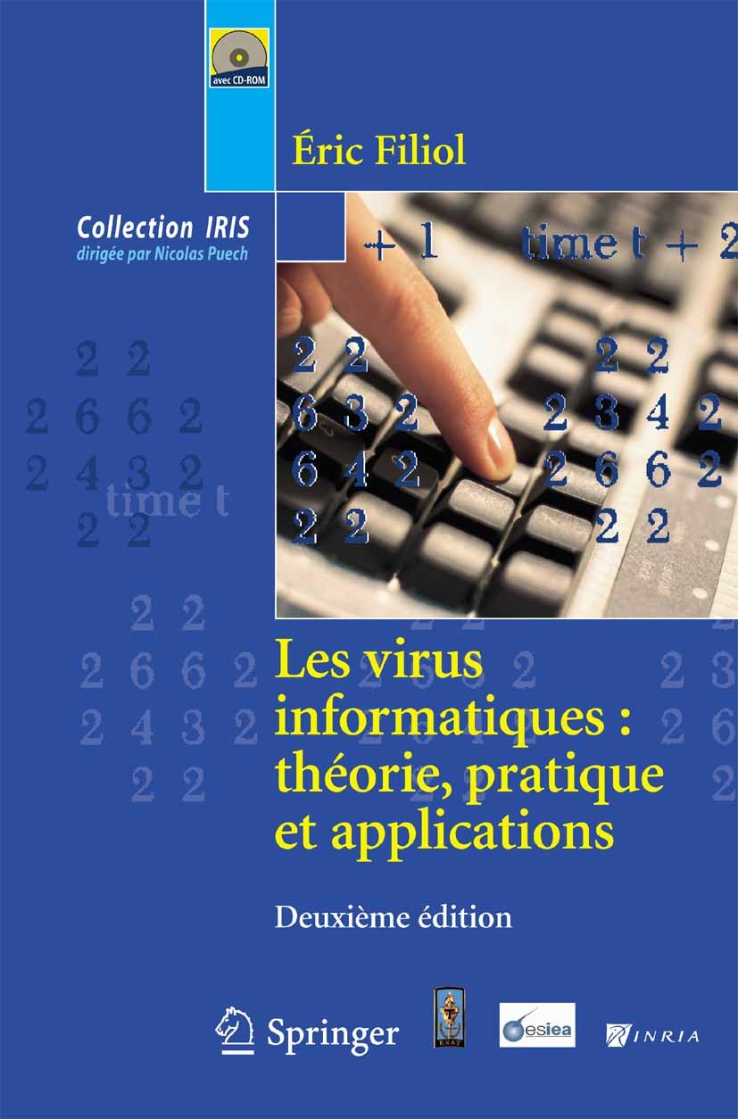 Titlebook: Les virus informatiques: théorie, pratique et applications; Éric Filiol Textbook 2009Latest edition Springer-Verlag France 2009 Theorie.Vi Titlebook: Les virus informatiques: théorie, pratique et applications; Éric Filiol Textbook 2009Latest edition Springer-Verlag France 2009 Theorie.Vi