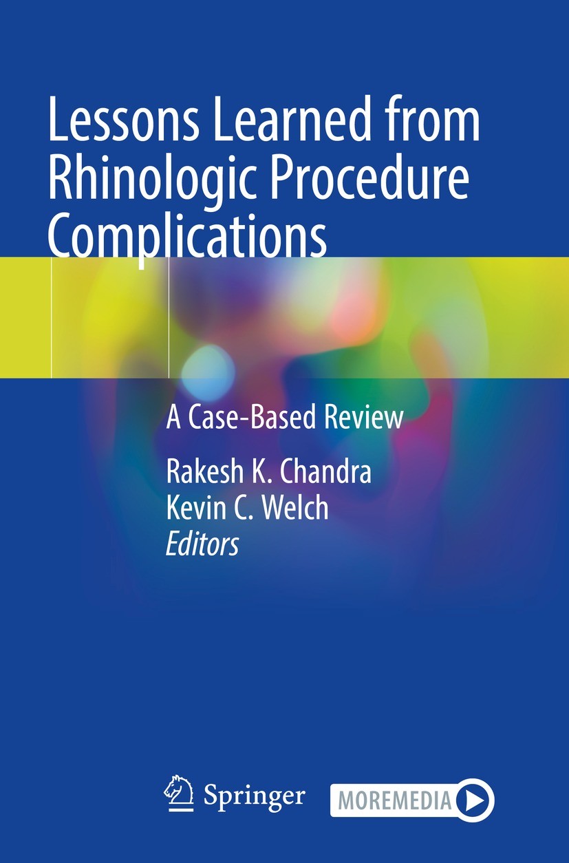 Titlebook: Lessons Learned from Rhinologic Procedure Complications; A Case-Based Review Rakesh K. Chandra,Kevin C. Welch Book 2022 Springer Nature Swi Titlebook: Lessons Learned from Rhinologic Procedure Complications; A Case-Based Review Rakesh K. Chandra,Kevin C. Welch Book 2022 Springer Nature Swi