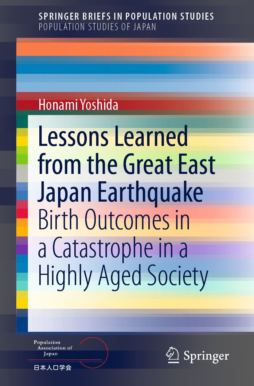 Titlebook: Lessons Learned from the Great East Japan Earthquake; Birth Outcomes in a Honami Yoshida Book 2021 The Author(s), under exclusive license Titlebook: Lessons Learned from the Great East Japan Earthquake; Birth Outcomes in a Honami Yoshida Book 2021 The Author(s), under exclusive license