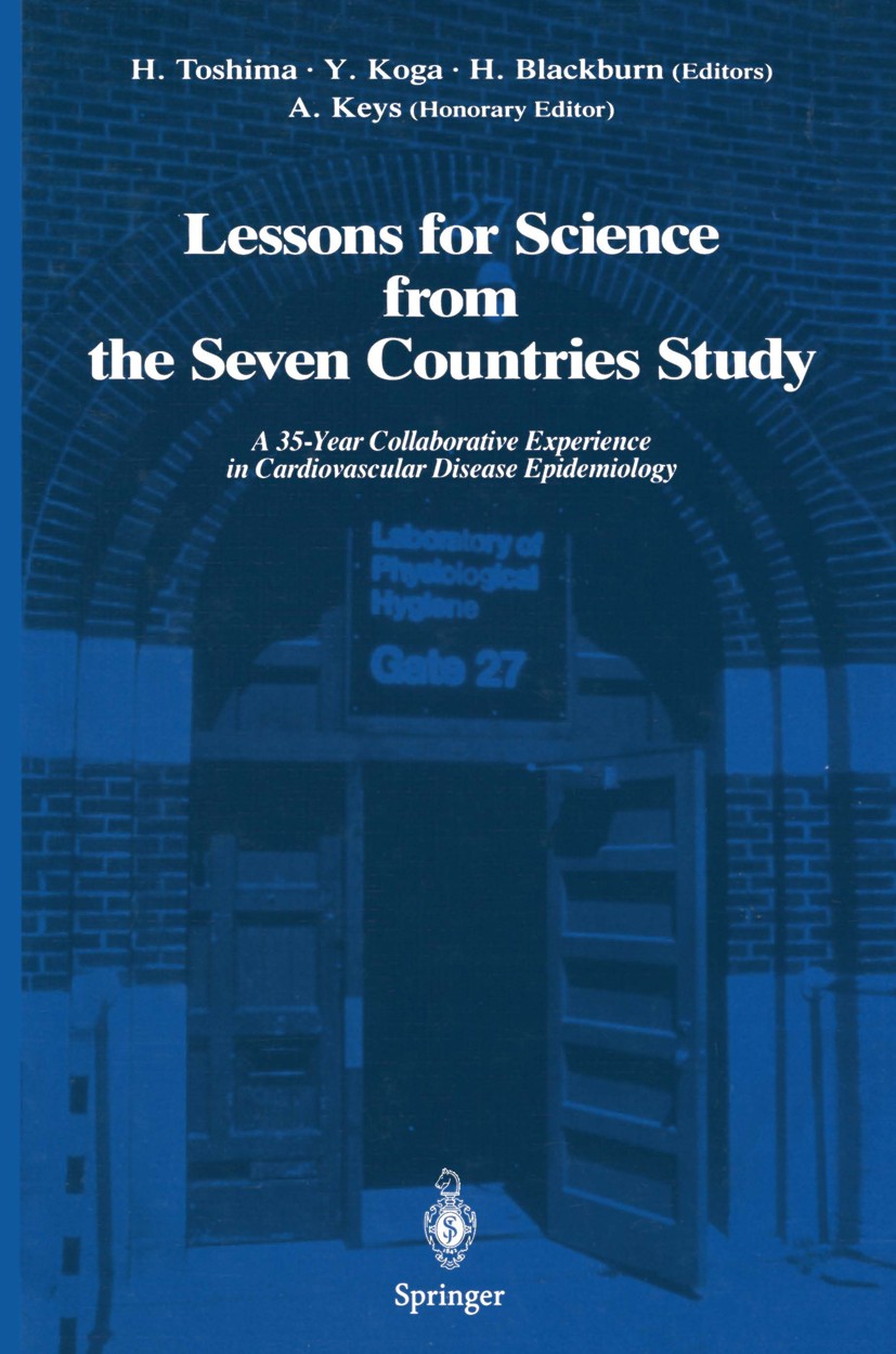 Titlebook: Lessons for Science from the Seven Countries Study; A 35-Year Collaborat Ancel Keys (Emeritus Professor),Hironori Toshima ( Conference proc Titlebook: Lessons for Science from the Seven Countries Study; A 35-Year Collaborat Ancel Keys (Emeritus Professor),Hironori Toshima ( Conference proc
