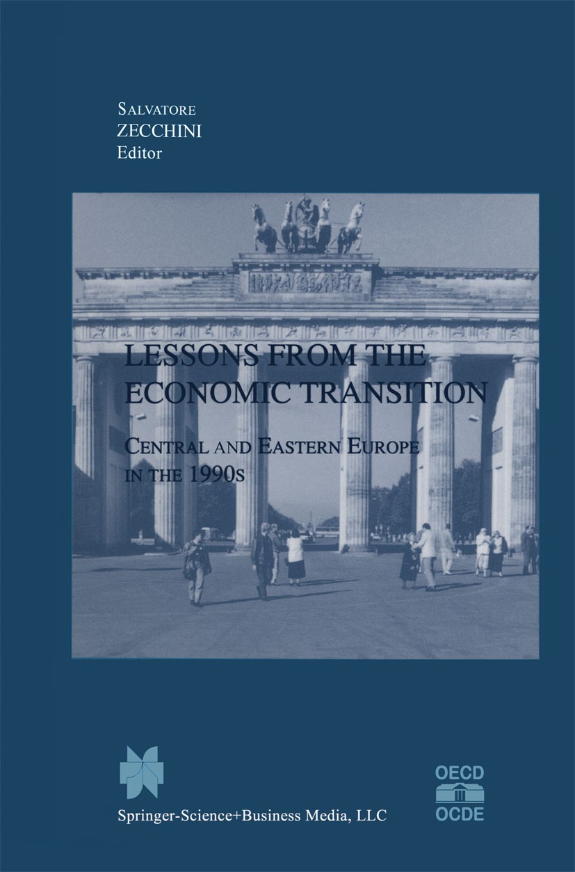 Titlebook: Lessons from the Economic Transition; Central and Eastern Salvatore Zecchini Book 1997 Springer Science+Business Media New York 1997 commu Titlebook: Lessons from the Economic Transition; Central and Eastern Salvatore Zecchini Book 1997 Springer Science+Business Media New York 1997 commu