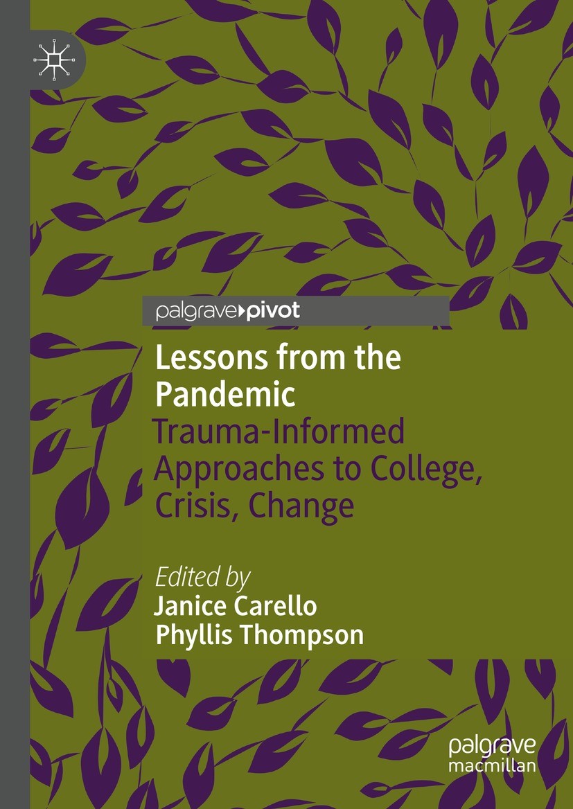 Titlebook: Lessons from the Pandemic; Trauma-Informed Appr Janice Carello,Phyllis Thompson Book 2021 The Editor(s) (if applicable) and The Author(s), Titlebook: Lessons from the Pandemic; Trauma-Informed Appr Janice Carello,Phyllis Thompson Book 2021 The Editor(s) (if applicable) and The Author(s),