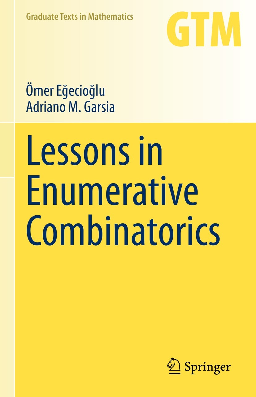 Titlebook: Lessons in Enumerative Combinatorics; Ömer Eğecioğlu,Adriano M. Garsia Textbook 2021 Springer Nature Switzerland AG 2021 Combinatorics.bij Titlebook: Lessons in Enumerative Combinatorics; Ömer Eğecioğlu,Adriano M. Garsia Textbook 2021 Springer Nature Switzerland AG 2021 Combinatorics.bij