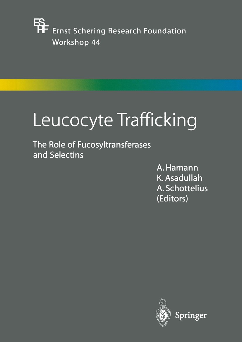 Titlebook: Leucocyte Trafficking; The Role of Fucosylt Alf Hamann,Khusru Asadullah,Arndt Schottelius Conference proceedings 2004 Springer-Verlag Berli Titlebook: Leucocyte Trafficking; The Role of Fucosylt Alf Hamann,Khusru Asadullah,Arndt Schottelius Conference proceedings 2004 Springer-Verlag Berli