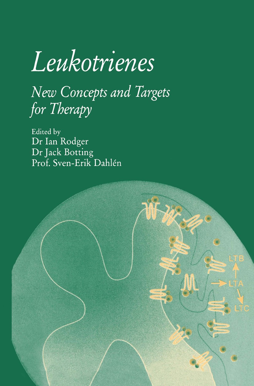 Titlebook: Leukotrienes; New Concepts and Tar Ian Rodger,Jack Botting,Sven-Erik Dahlén Book 1998 Springer Science+Business Media Dordrecht 1998 asthma Titlebook: Leukotrienes; New Concepts and Tar Ian Rodger,Jack Botting,Sven-Erik Dahlén Book 1998 Springer Science+Business Media Dordrecht 1998 asthma