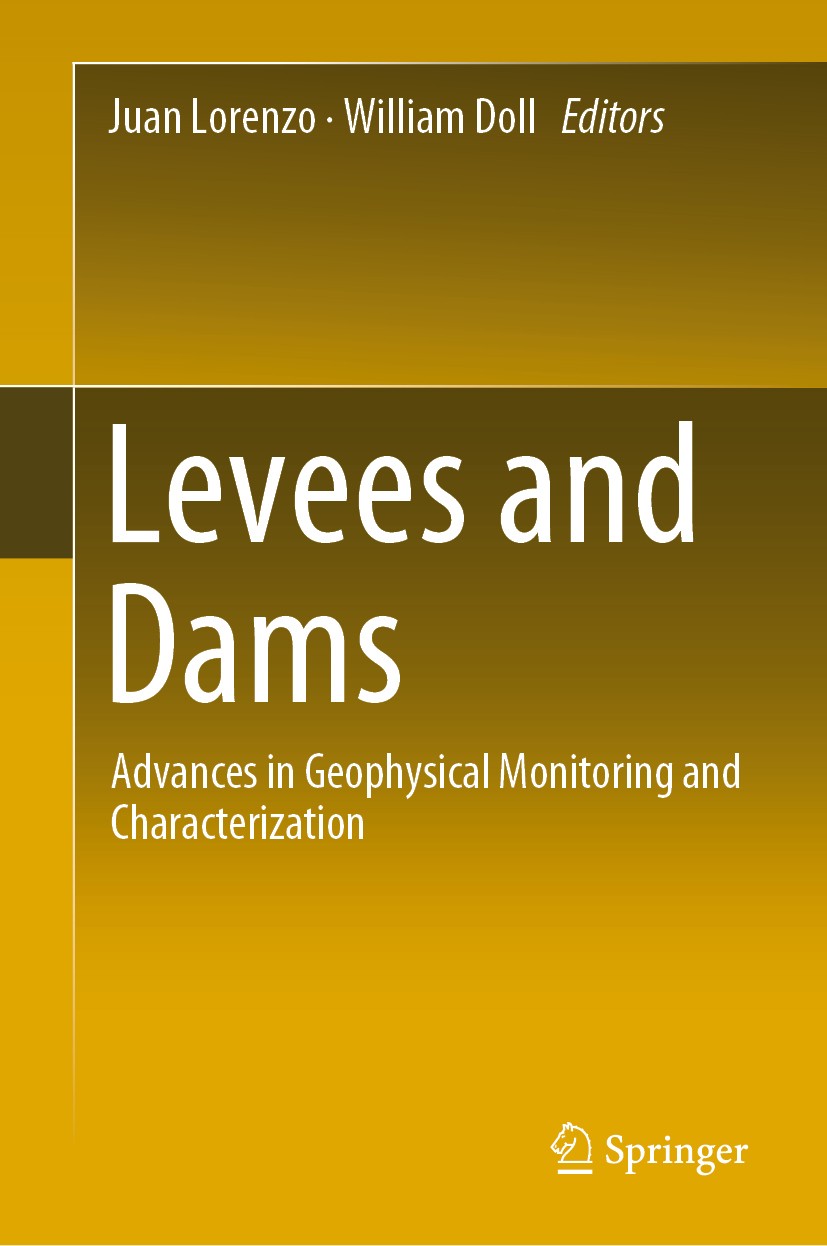 Titlebook: Levees and Dams; Advances in Geophysi Juan Lorenzo,William Doll Book 2019 Springer Nature Switzerland AG 2019 near-surface geophysics.dams Titlebook: Levees and Dams; Advances in Geophysi Juan Lorenzo,William Doll Book 2019 Springer Nature Switzerland AG 2019 near-surface geophysics.dams