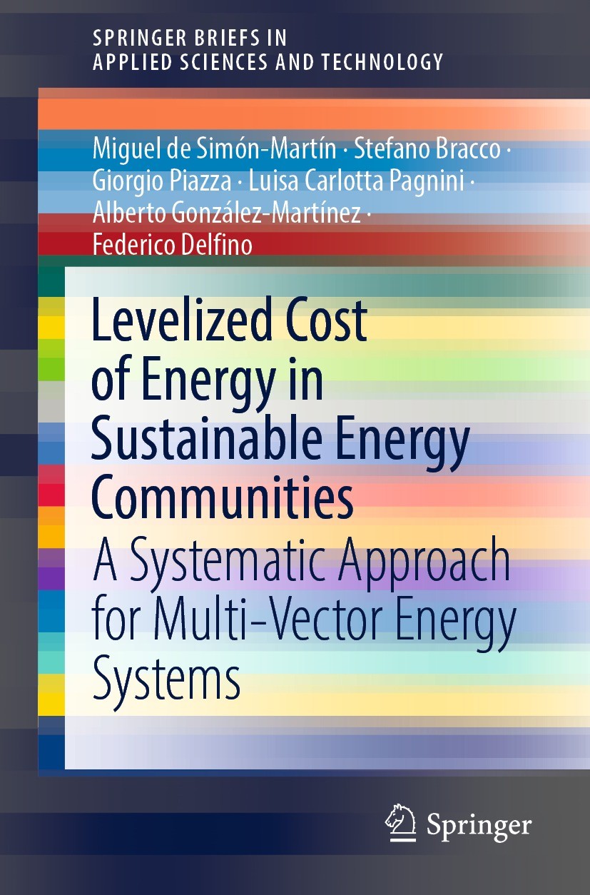 Titlebook: Levelized Cost of Energy in Sustainable Energy Communities; A Systematic Approac Miguel de Simón-Martín,Stefano Bracco,Federico Del Book 20 Titlebook: Levelized Cost of Energy in Sustainable Energy Communities; A Systematic Approac Miguel de Simón-Martín,Stefano Bracco,Federico Del Book 20