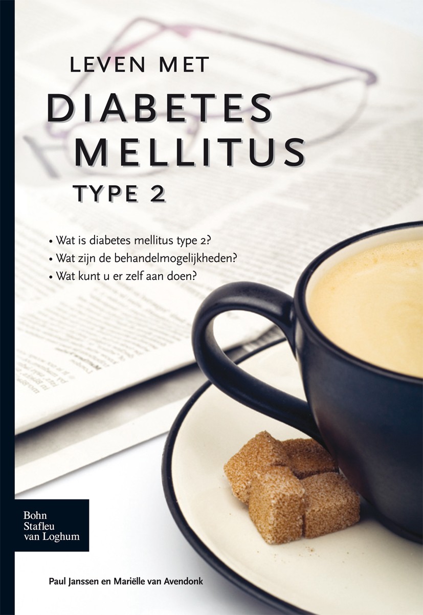 Titlebook: Leven met diabetes mellitus type 2; P. G. H. Janssen,M. J. P. Avendonk,M. E. Numans,H. Book 2009Latest edition Bohn Stafleu van Loghum 200 Titlebook: Leven met diabetes mellitus type 2; P. G. H. Janssen,M. J. P. Avendonk,M. E. Numans,H. Book 2009Latest edition Bohn Stafleu van Loghum 200