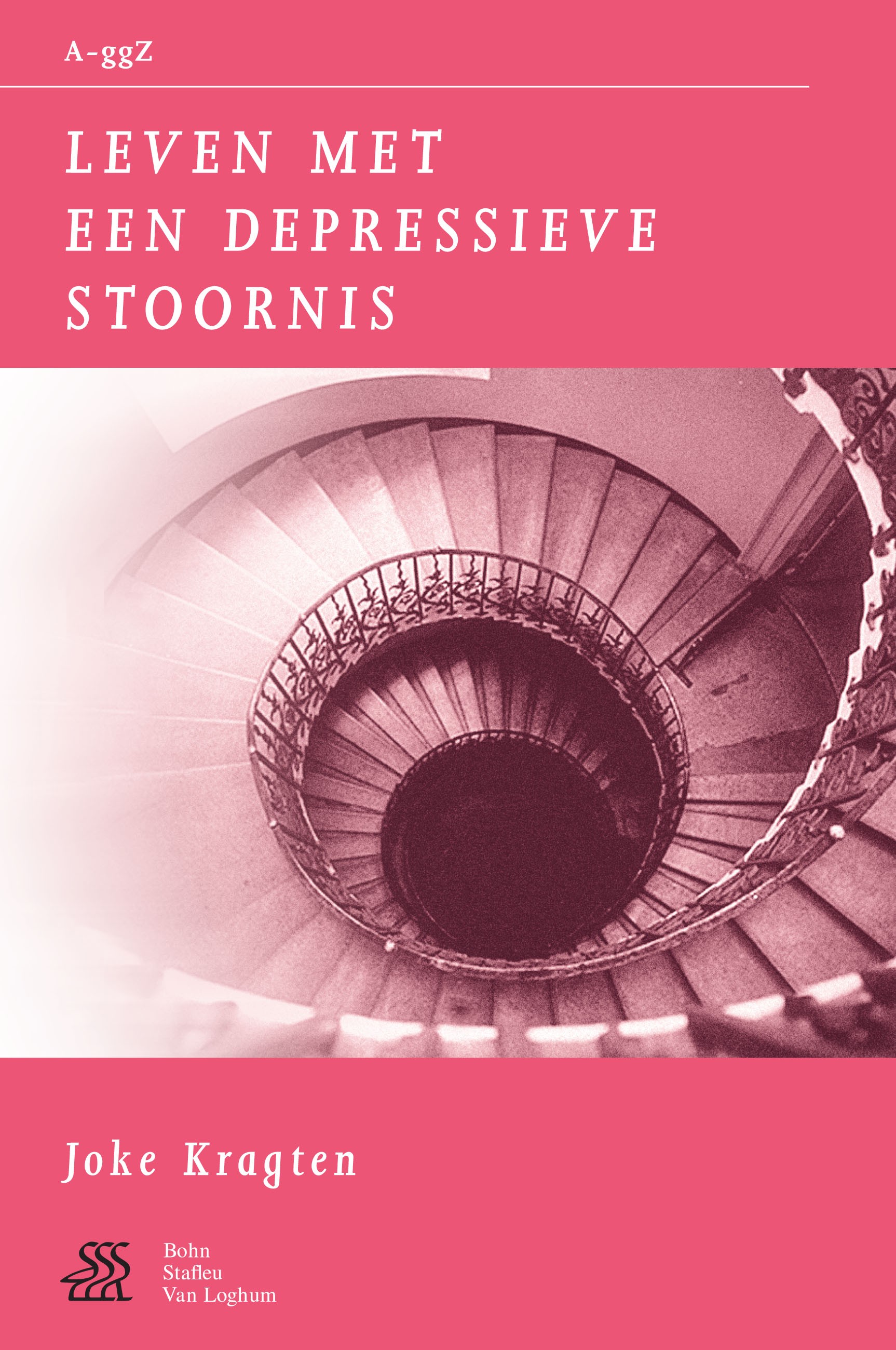 Titlebook: Leven met een depressieve stoornis; Joke Kragten Book 2004Latest edition Bohn Stafleu van Loghum 2004 Titlebook: Leven met een depressieve stoornis; Joke Kragten Book 2004Latest edition Bohn Stafleu van Loghum 2004
