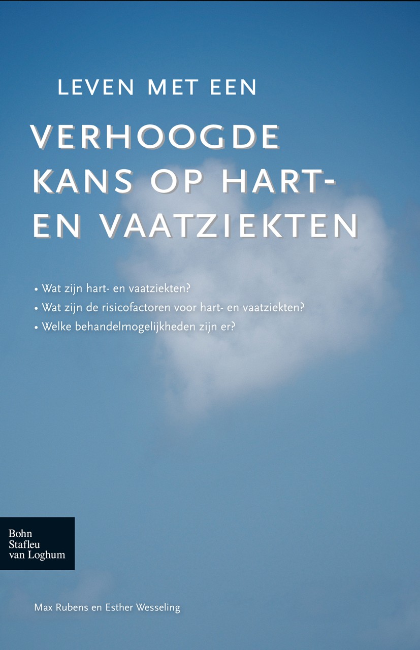 Titlebook: Leven met een verhoogde kans op hart- en vaatziekten; M. Rubens,E. Wesseling Book 2012Latest edition Bohn Stafleu van Loghum 2012 Leven me Titlebook: Leven met een verhoogde kans op hart- en vaatziekten; M. Rubens,E. Wesseling Book 2012Latest edition Bohn Stafleu van Loghum 2012 Leven me