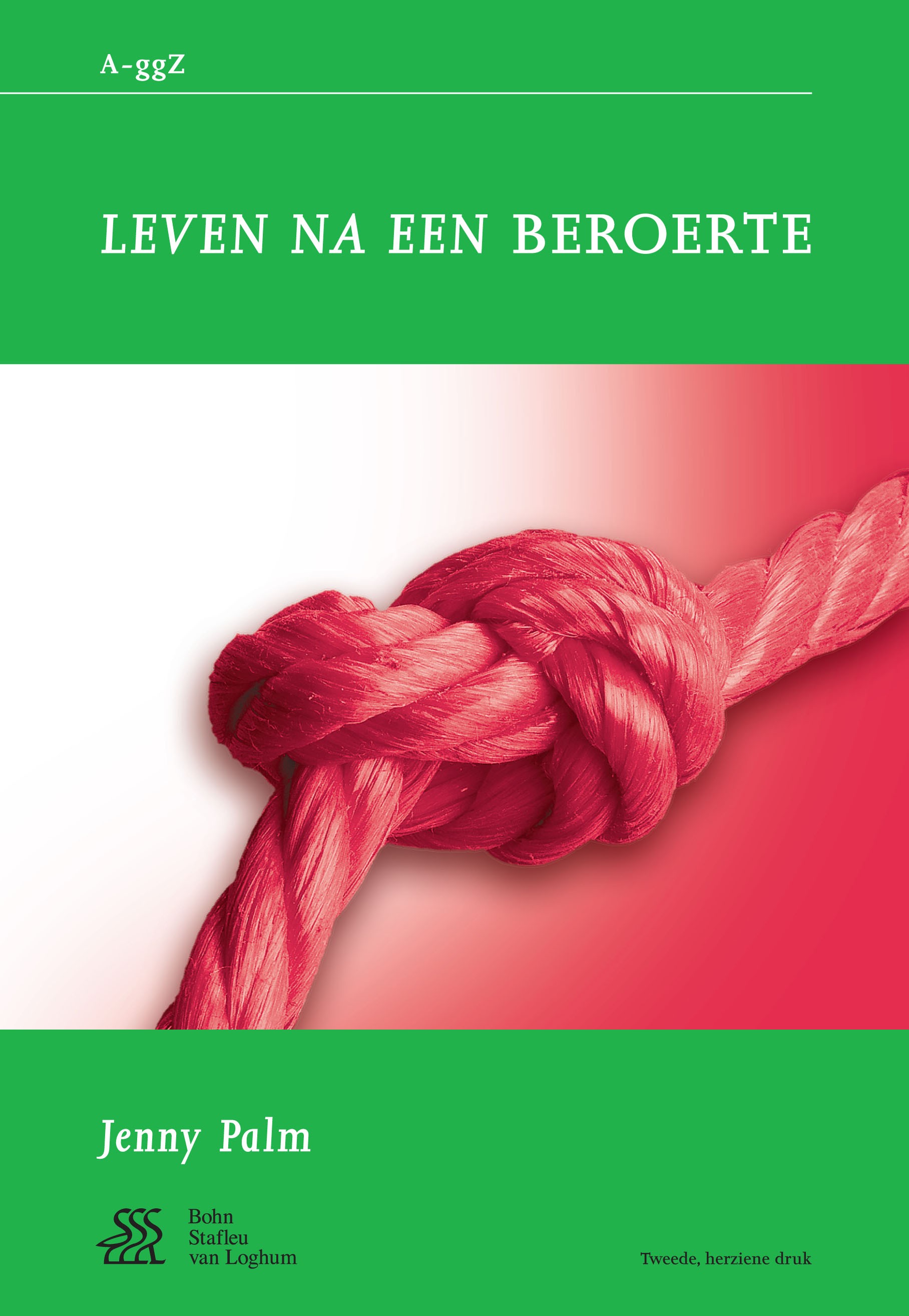 Titlebook: Leven na een beroerte; Jenny Palm Book 2011Latest edition Bohn Stafleu van Loghum 2011 CVA.beroerte.hersenbloeding.herseninfarct.leven na Titlebook: Leven na een beroerte; Jenny Palm Book 2011Latest edition Bohn Stafleu van Loghum 2011 CVA.beroerte.hersenbloeding.herseninfarct.leven na