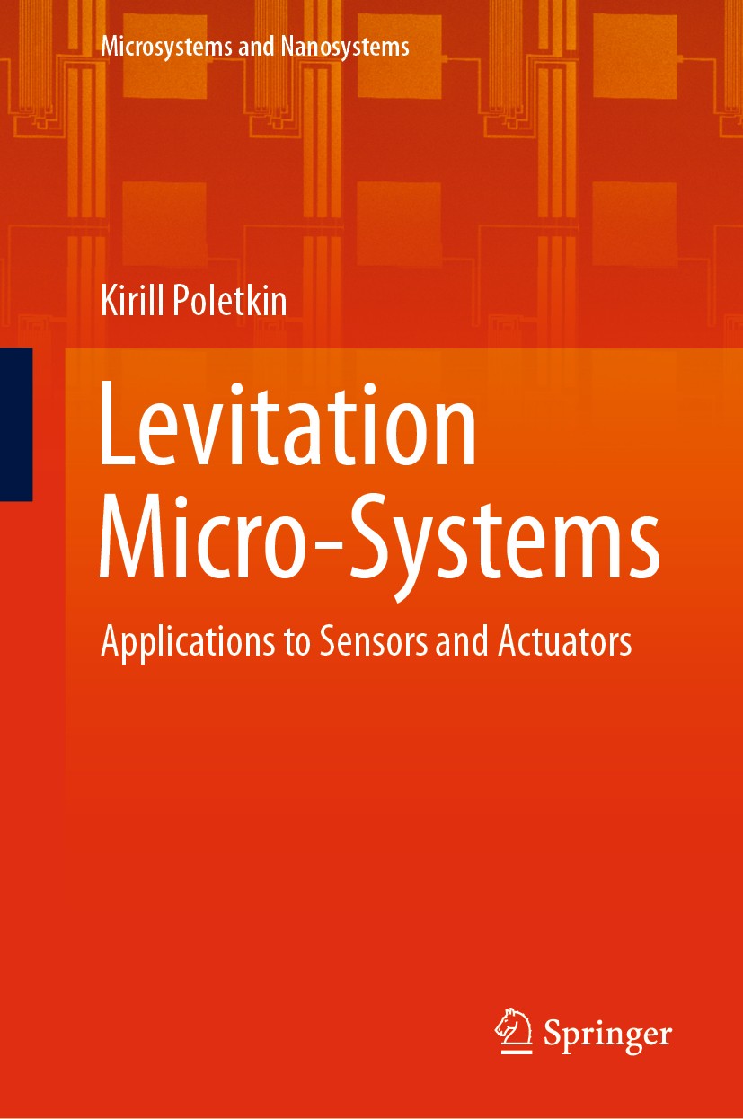 Titlebook: Levitation Micro-Systems; Applications to Sens Kirill Poletkin Book 2021 The Editor(s) (if applicable) and The Author(s), under exclusive l Titlebook: Levitation Micro-Systems; Applications to Sens Kirill Poletkin Book 2021 The Editor(s) (if applicable) and The Author(s), under exclusive l