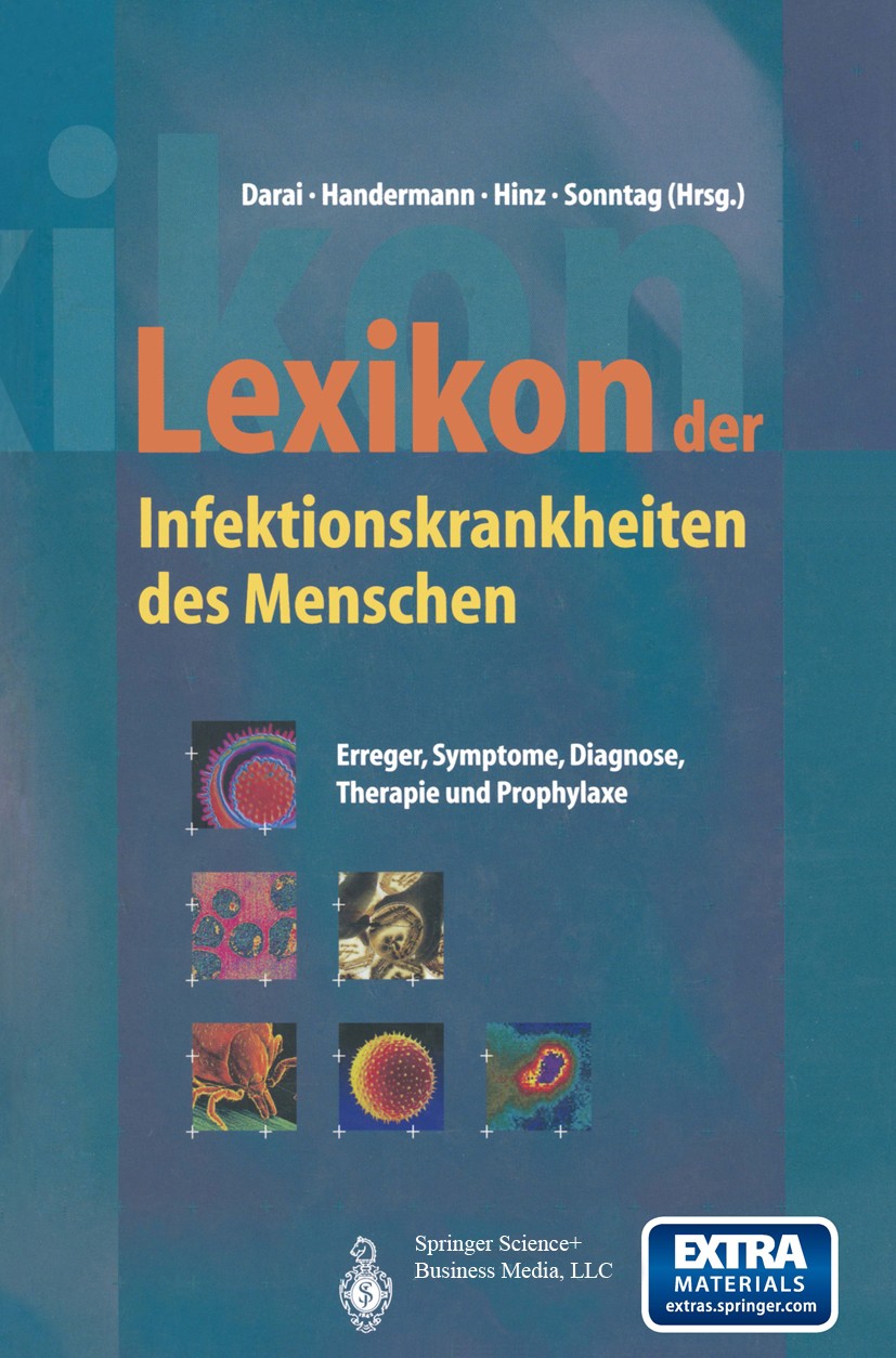 Titlebook: Lexikon der Infektionskrankheiten des Menschen; Erreger, Symptome, D Gholamreza Darai,Michaela Handermann,Hans-Günther Book 19981st editio Titlebook: Lexikon der Infektionskrankheiten des Menschen; Erreger, Symptome, D Gholamreza Darai,Michaela Handermann,Hans-Günther Book 19981st editio
