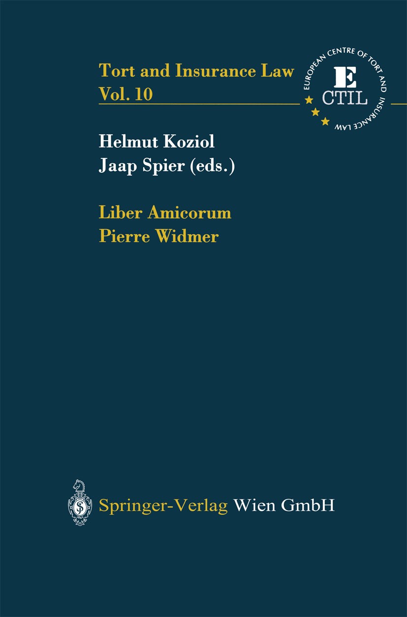 Titlebook: Liber Amicorum Pierre Widmer; Helmut Koziol,Jaap Spier (Advocate-General in the Book May 2003Latest edition Springer-Verlag Wien 2003 Del Titlebook: Liber Amicorum Pierre Widmer; Helmut Koziol,Jaap Spier (Advocate-General in the Book May 2003Latest edition Springer-Verlag Wien 2003 Del
